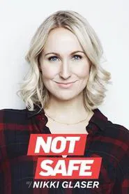 Not Safe with Nikki Glaser tv show poster