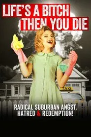 Life's a Bitch Then You Die movie poster