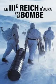 Le IIIe Reich n'aura pas la bombe movie poster