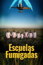 Escuelas fumigadas movie poster