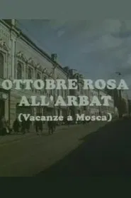 Poster do filme Ottobre rosa all'Arbat (Vacanze a Mosca)