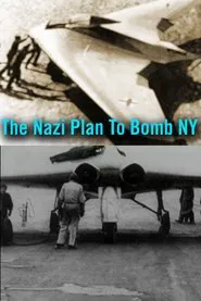 The Nazi Plan to Bomb New York movie poster