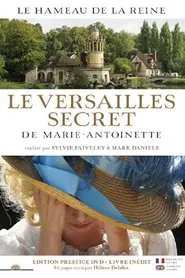 Poster do filme The Secret Versailles of Marie-Antoinette