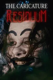 The Caricature: Residuum movie poster