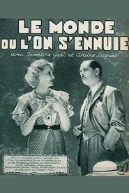 Le monde où l'on s'ennuie movie poster