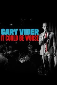 Poster do filme Gary Vider: It Could Be Worse
