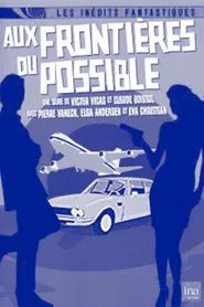 Poster da série Aux frontières du possible