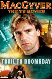 MacGyver: Trail to Doomsday movie poster