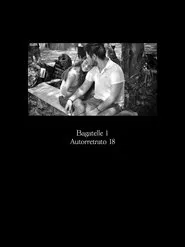 Bagatelle 1: Autorretrato 18' movie poster