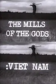 The Mills of the Gods: Viet Nam movie poster
