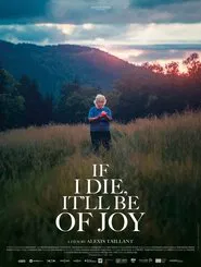 If I Die, It'll Be of Joy movie poster