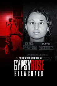 The Prison Confessions of Gypsy Rose Blanchard tv show poster