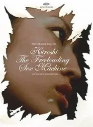The Strange Saga of Hiroshi the Freeloading Sex Machine movie poster