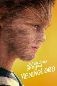 Poster do filme As Verdadeiras Aventuras do Menino Lobo