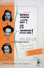 There Ain't No Justice movie poster
