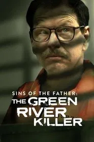 Sins of the Father: The Green River Killer movie poster