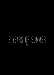 2 Years of Summer movie poster