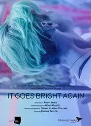 It Goes Bright Again movie poster