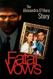 Fatal Vows: The Alexandra O'Hara Story movie poster