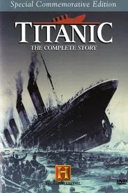 Titanic: The Complete Story movie poster