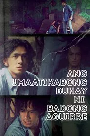 Ang Umaatikabong Buhay ni Badong Aguirre movie poster