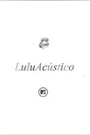 Acústico MTV:  Lulu Santos movie poster