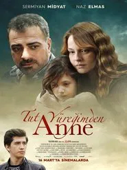 Tut Yüreğimden Anne movie poster