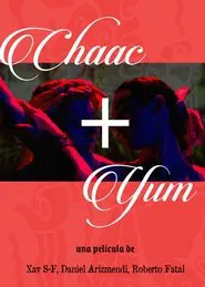 Chaac + Yum movie poster