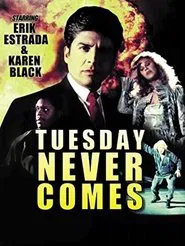 Tuesday Never Comes movie poster