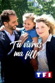 Tu vivras ma fille tv show poster