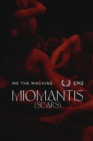 Me The Machine - Miomantis [Scars] movie poster
