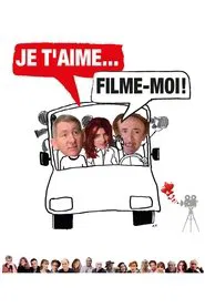 Poster do filme Je t'aime, filme-moi !