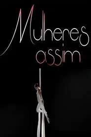 Mulheres Assim tv show poster
