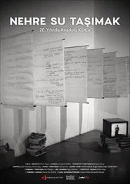 Nehre Su Taşımak: 20. Yılında Anadolu Kültür movie poster