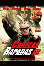 Cabezas Rapadas III movie poster
