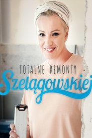 Totalne remonty Szelągowskiej tv show poster
