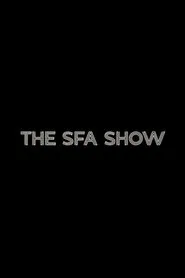 The SFA Show tv show poster
