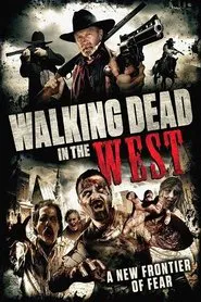 Walking Dead In The West movie poster