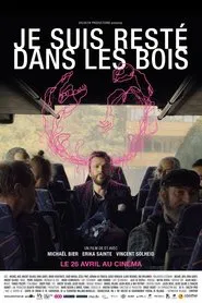 Je suis resté dans les bois movie poster