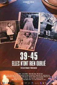 39-45, elles n'ont rien oublié movie poster