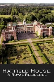 Poster do filme Hatfield House: A Royal Residence