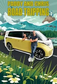 Paddy and Chris: Road Tripping tv show poster