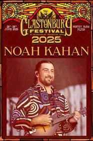 Noah Kahan - Live at Glastonbury 2025 movie poster