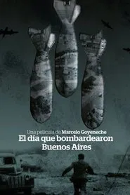 The day Buenos Aires was bombed movie poster