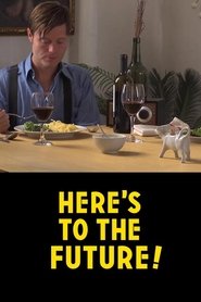Here's to the Future! movie poster