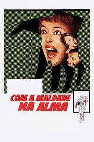 Poster do filme Com a Maldade na Alma