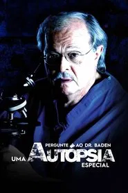 Poster do filme Pergunte ao Dr. Baden: Uma Autópsia Especial