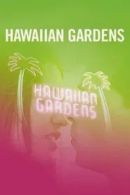 Hawaiian Gardens movie poster