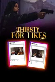 Thirsty for Likes movie poster