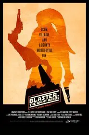 A Blaster In The Right Hands: A Star Wars Story movie poster